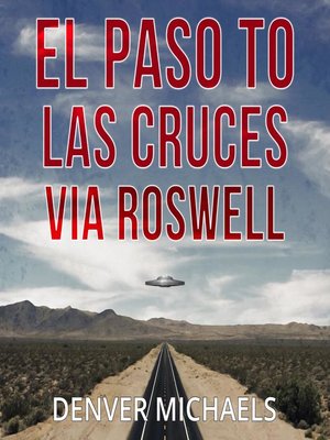cover image of El Paso to Las Cruces via Roswell